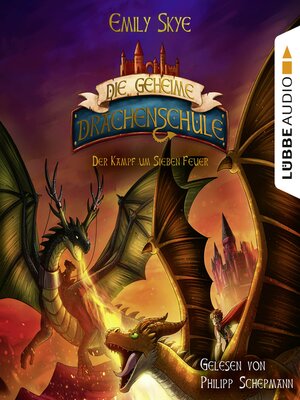 cover image of Der Kampf um Sieben Feuer--Die geheime Drachenschule, Teil 7